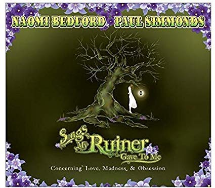 Naomi Bedford e Paul - Songs My Ruiner Gave To Me - CD