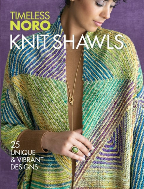 Sixth&spring Books - Knit Shawls : 25 Unique & Vibrant Designs - Paper