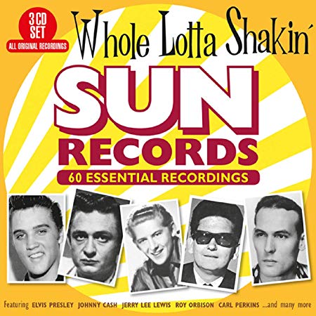 Various Artists - Whole Lotta Shakin - Sun Records 60 Essential Recordin