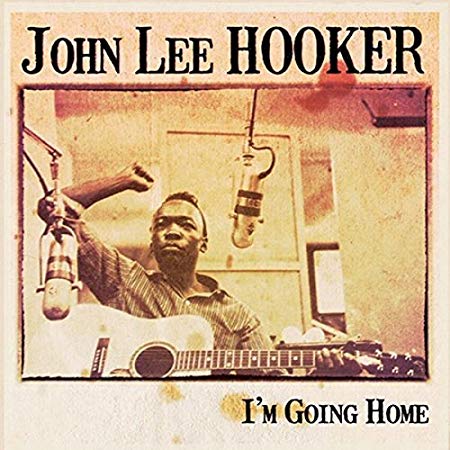 John Lee Hooker - I'm Going Home - Vinyl Record