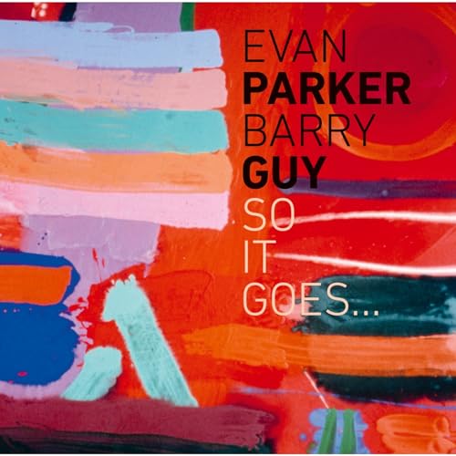 Evan Parker & Barry - So It Goes... - CD