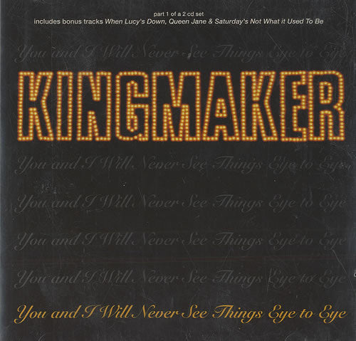Kingmaker - You And I Will Never See Things Eye To Eye - Used CD