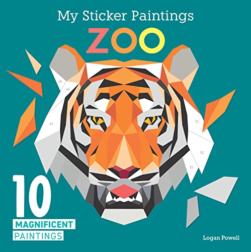 Logan Powell - My Sticker Paintings: Zoo : 10 Magnificent Paintings -