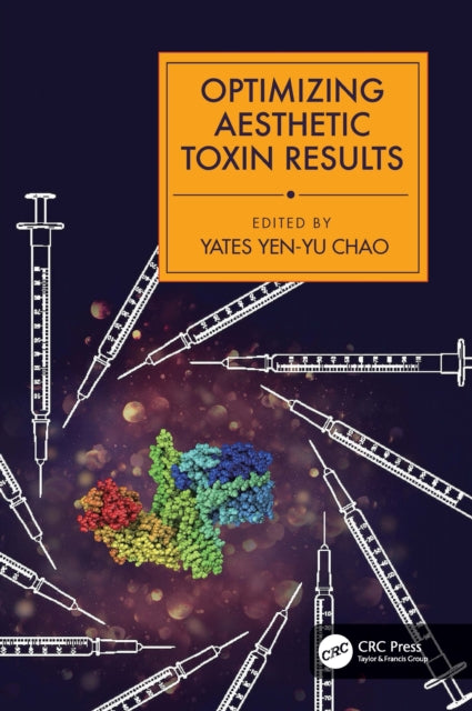 Optimizing Aesthetic Toxin Results - New Hardback