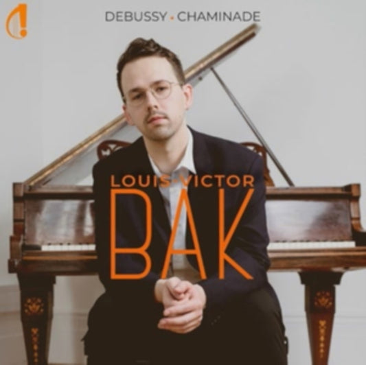 LOUIS-VICTOR BAK - DEBUSSY & CHAMINADE - CD
