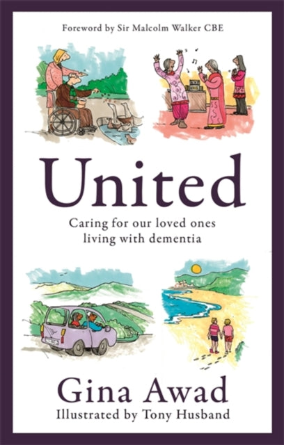 Gina Awad - United : Caring for our loved ones living with dementia -
