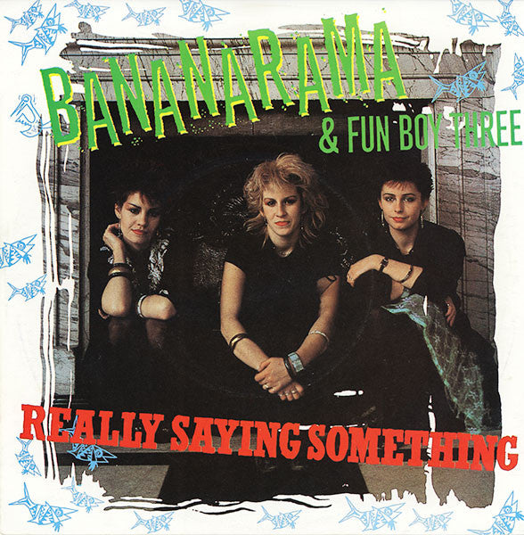 Bananarama - Really Saying Something - Used Vinyl Record 7"