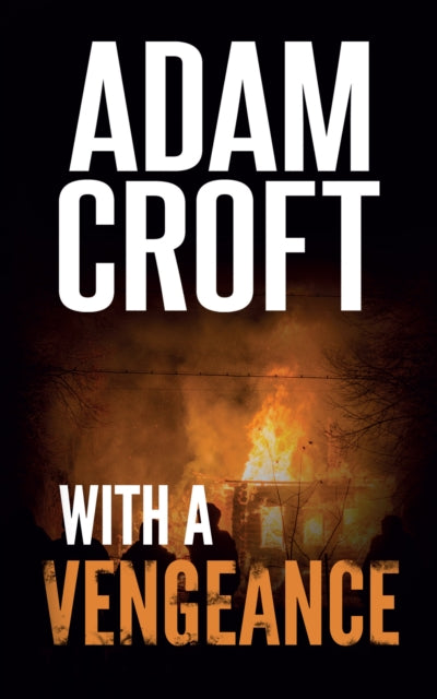Adam Croft - With A Vengeance : 7 - New Paperback