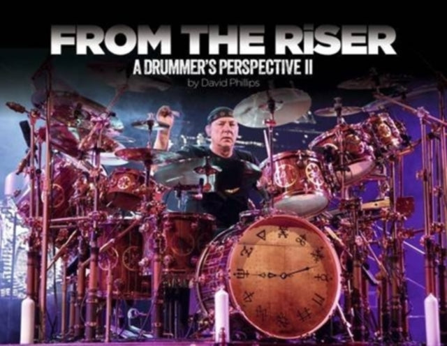 From the Riser : A Drummer's Perspective II - Hardback