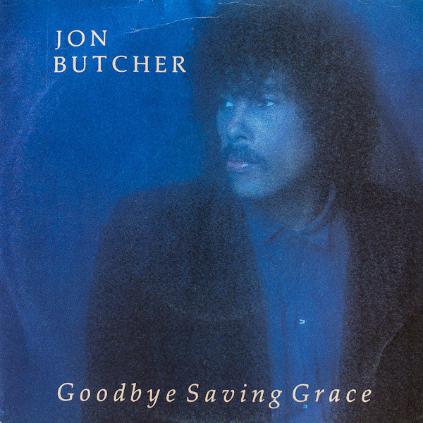 Jon Butcher - Goodbye Saving Grace - Used Vinyl Record 7"