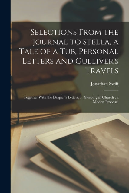 Swift - Selections From the Journal to Stella, a Tale of a Tub, Person