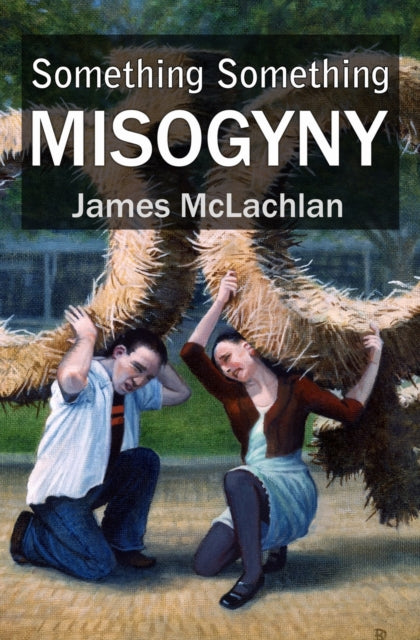 McLachlan - Something Something Misogyny  Or, in a university far, far