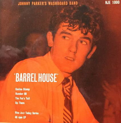 Johnny Parker's Wash - Barrell House - Used Vinyl Record 7"
