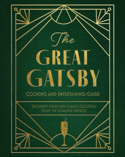 Veronica Hinke - Great Gatsby Cooking and Entertaining Guide : Decaden