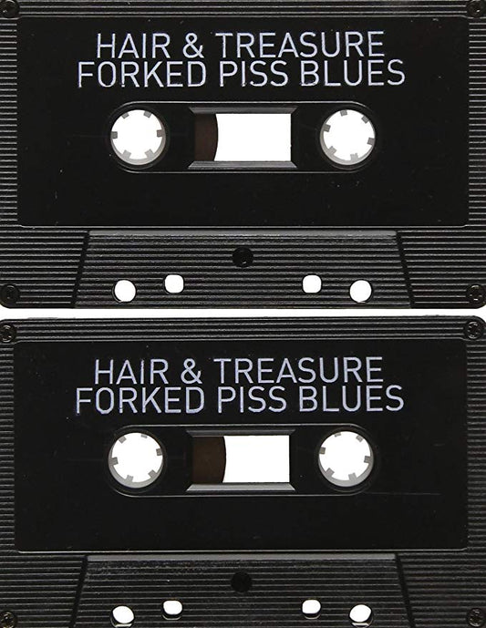 HAIR & TREASURE - FORKED PISS BLUES - New Cassette