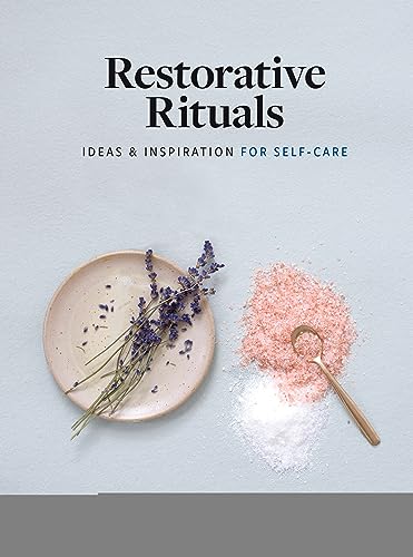 Leslie Koren - Restorative Rituals : Ideas and Inspiration for Self-Ca