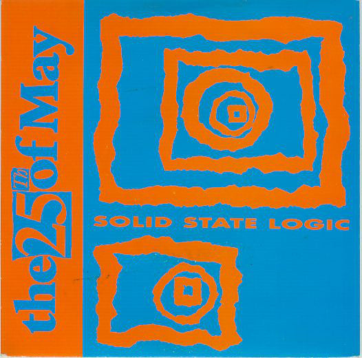 25th Of May - Solid State Logic - Used Vinyl Record 7"