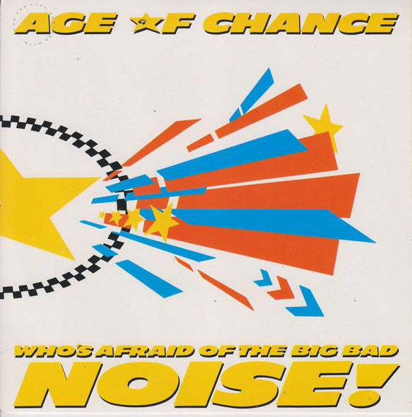 Age Of Chance - Who's Afraid Of The Big Bad Noise! - Used Vinyl Reco