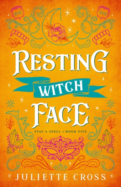 Juliette Cross - Resting Witch Face : Stay A Spell Book 5 Volume 5 - P