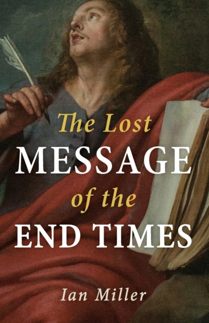 Miller - Lost Message of the End Times - New paperback or softback