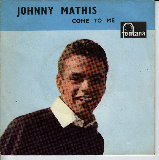 Johnny Mathis - Come To Me - Used Vinyl Record 7"