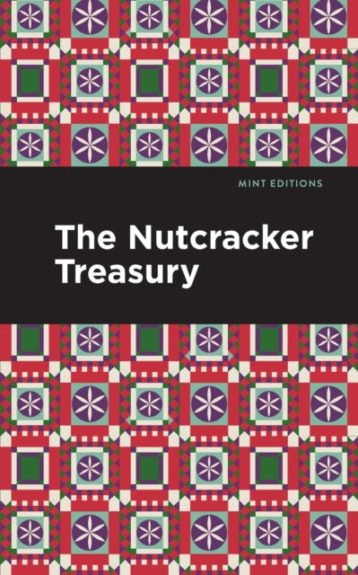 Mint Editions - Nutcracker Treasury - Paperback