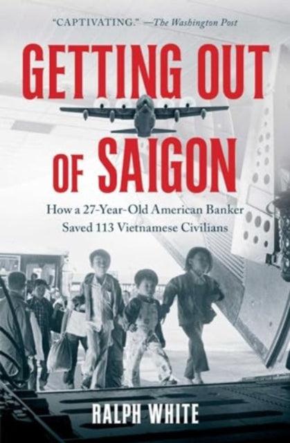 Whit - Getting Out of Saigon - New paperback or softback
