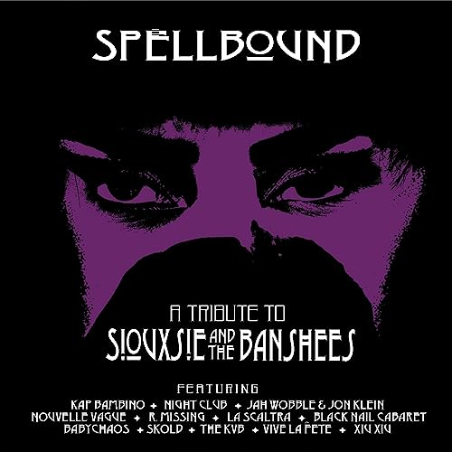 SIOUXIE & THE BANS.= - Spellbound - A Tribute To Siouxsie & The Banshees