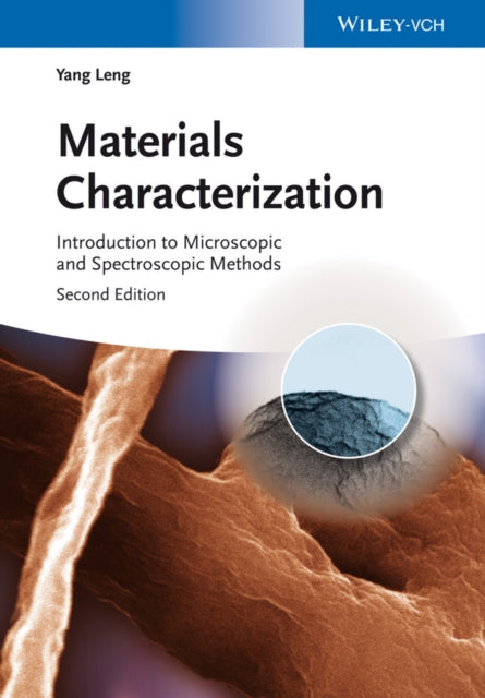 Yang Leng - Materials Characterization : Introduction to Microscopic a