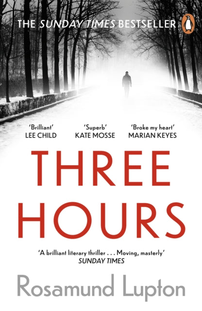 Rosamund Lupton - Three Hours : The Top Ten Sunday Times Bestseller -
