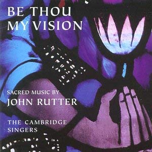 John Rutter - Be Thou My Vision (Cambridge Singers) - CD