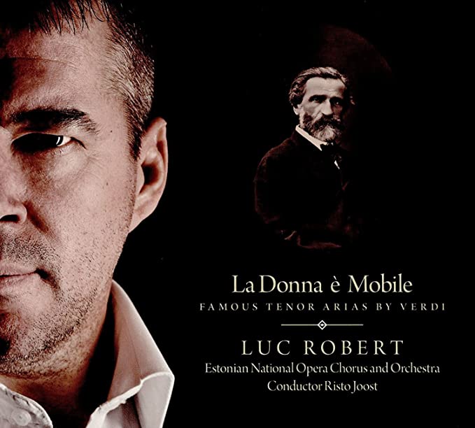 Luc Robert - La Donna è Mobile: Famous Tenor Arias By Verdi - Used S