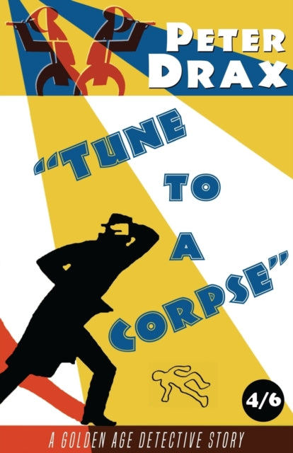 Peter Drax - Tune to a Corpse   A Golden Age Detective Story - New Pap