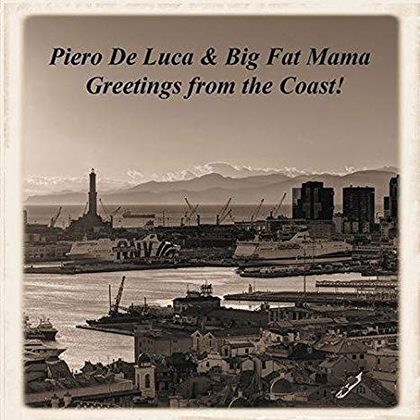 Piero De Luca & Big - Greetings from the Coast! - CD