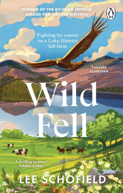 Lee Schofield - Wild Fell : Fighting for nature on a Lake District hil