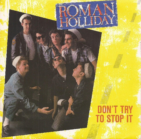 Roman Holliday - Don't Try To Stop It - Used Vinyl Record 7"