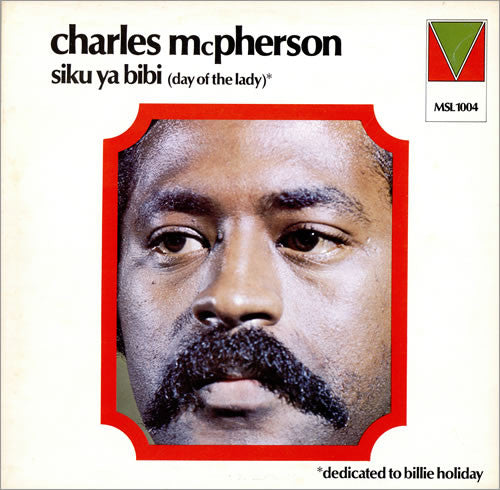 Charles McPherson - Siku Ya Bibi (Day Of The Lady) - Used Vinyl Record
