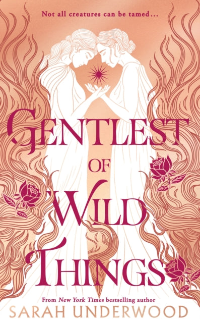Sarah Underwood - Gentlest of Wild Things - Hardback