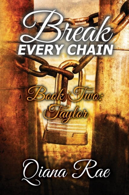 Ra - BREAK EVERY CHAIN  BOOK TWO  TAYLOR - New paperback or softback
