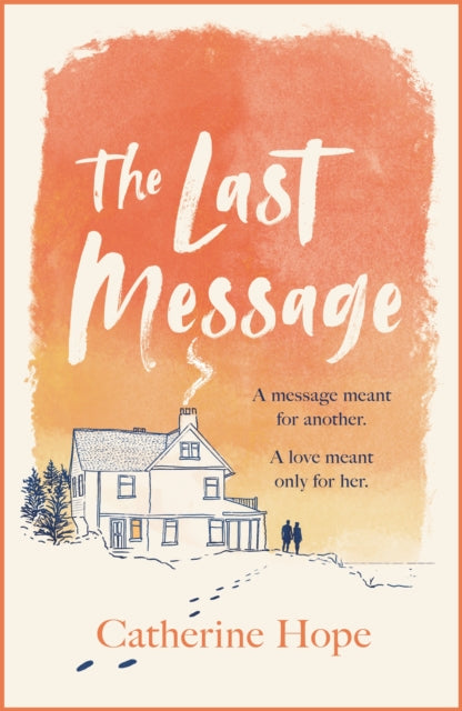 Catherine Hope - Last Message : The breathtaking love story of the yea