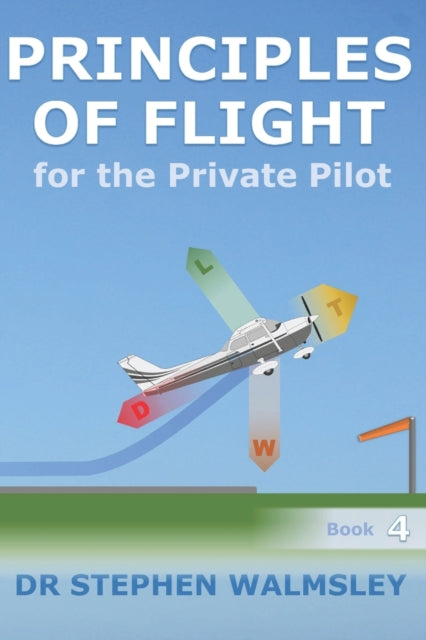Walmsley - Principles of Flight for the Private Pilot - New paperback