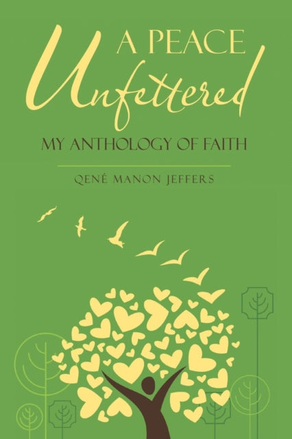 Jeffers - A Peace Unfettered  My Anthology of Faith - New paperback or