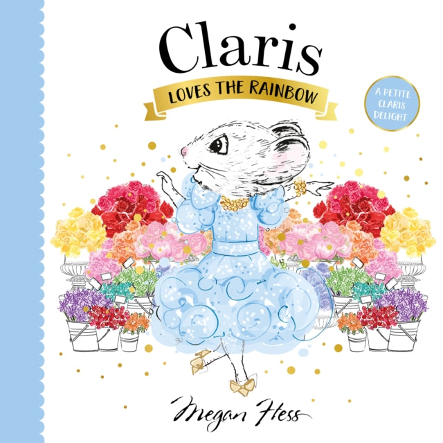 Megan Hess - Claris Loves the Rainbow : A Petite Claris Delight - Boar
