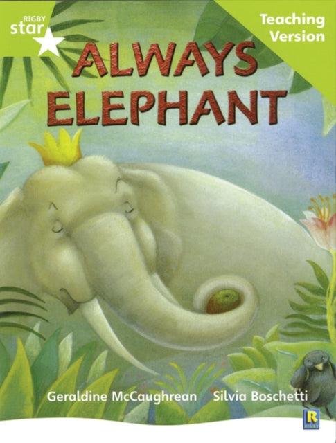Rigby Star Guided Lime Level: Always Elephant Teaching Version - Paper