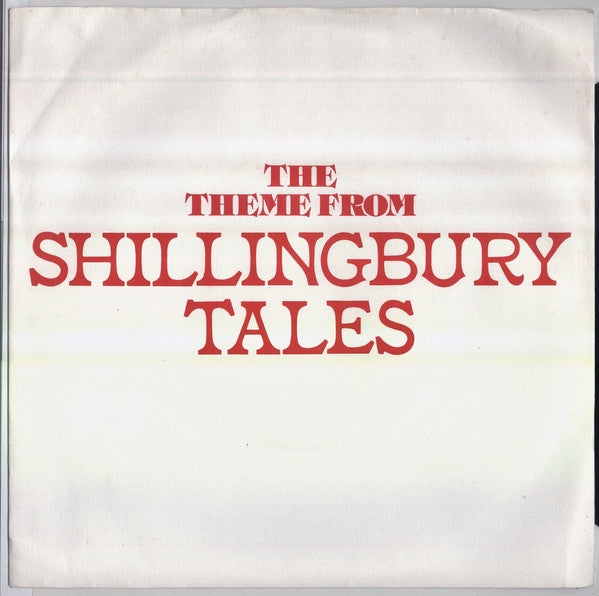 Ed Welch - Theme From Shillingbury Tales / The Theme From The Other '