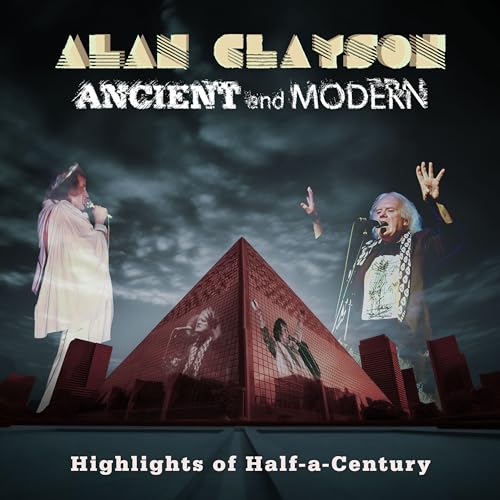 Alan Clayson - Ancient And Modern: Highlights Of A Half-a-Century - CD