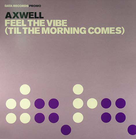 Axwell - Feel The Vibe (Til The Morning Comes) - Used Vinyl R
