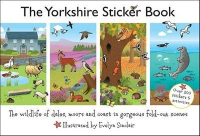 Yorkshire Sticker Book : The Wildlife of Dales, Moors and Coast in Gor