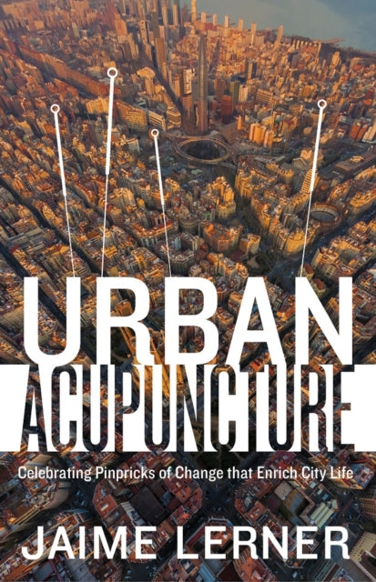 Jaime Lerner - Urban Acupuncture - New Paperback