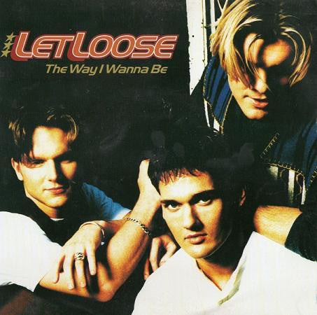 Let Loose - Way I Wanna Be - Used Vinyl Record 7"